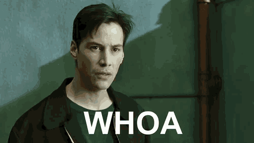 Keanu Reeves as Neo in the Matrix saying Whoa.